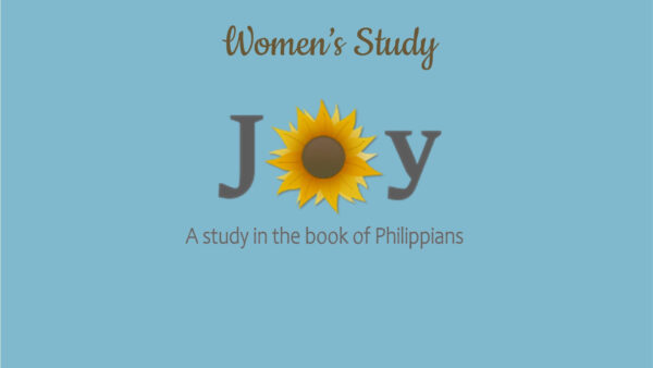 Joy: A Study in the Book of Philippians